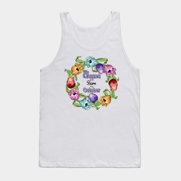 Queens Are Born In October Tank Top by Designoholic